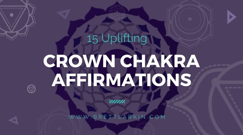 15 uplifting crown chakra affirmations 