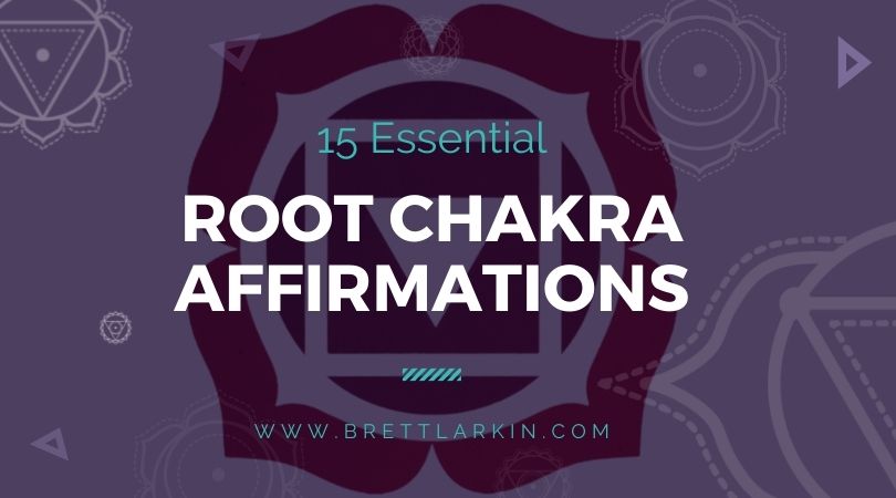 15 Root Chakra Affirmations for Essential Wellbeing