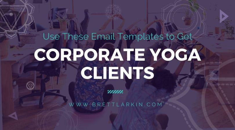 use these email templates to get corporate yoga clients
