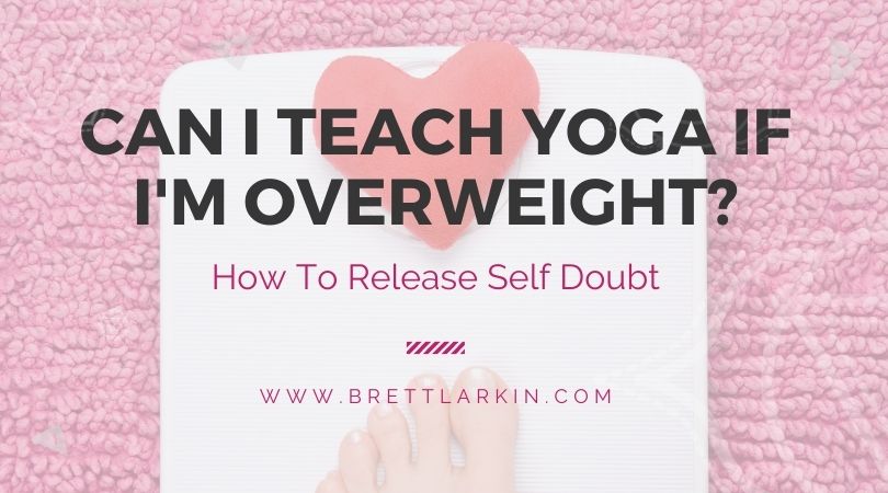 Can I Teach Yoga If I’m Overweight?