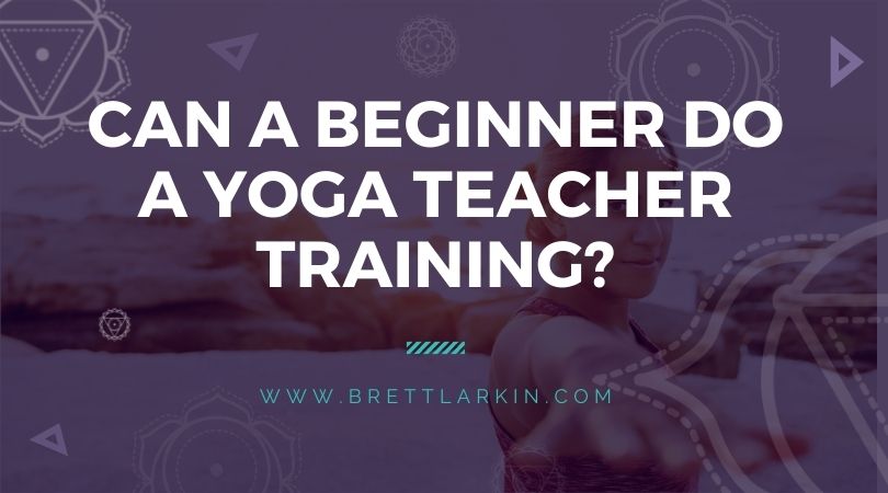 Can a Beginner do a Yoga Teacher Training?