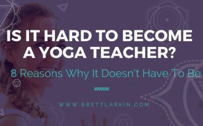 8 Reasons It Doesn’t Have to Be Hard to Become a Yoga Teacher