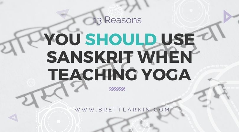 do I need to use Sanskrit to teach yoga?