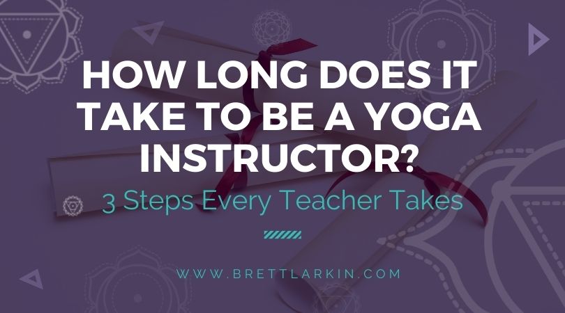 How Long Does It Take To Be A Yoga Instructor?