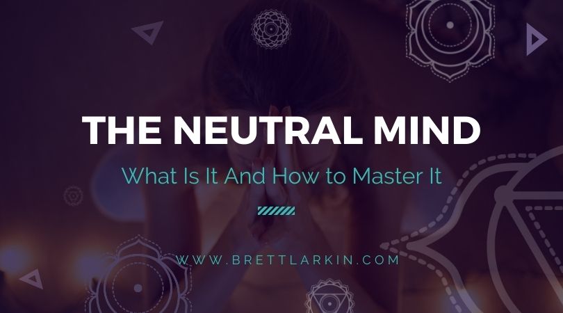 the neutral mind