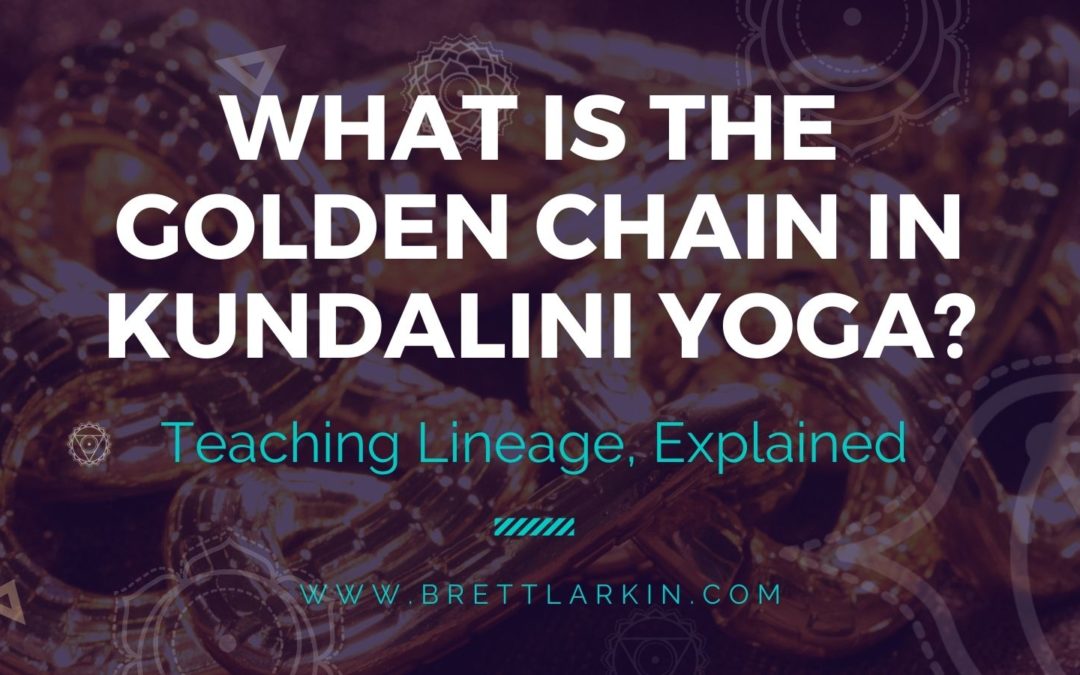 What Is The Golden Chain In Kundalini Yoga?