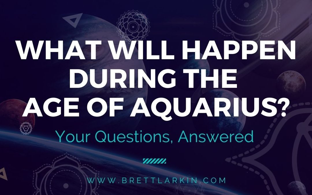 What Will Happen During the Age of Aquarius?