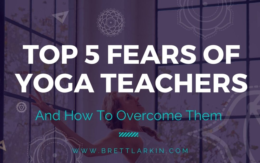 The Top 5 Biggest Fears of New Yoga Teachers