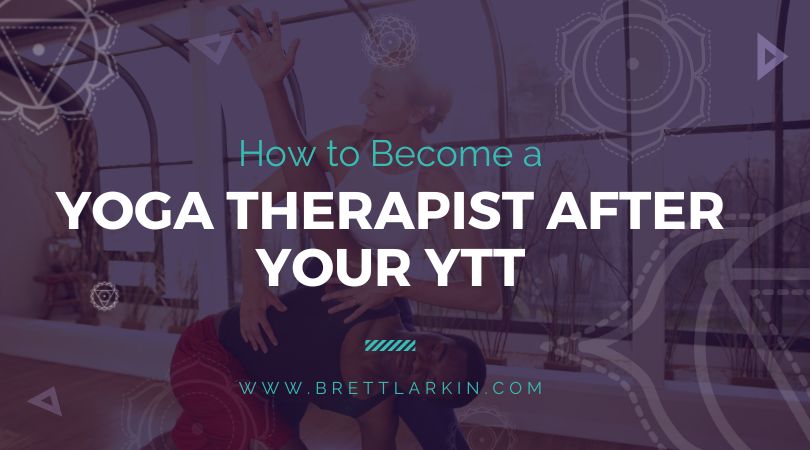 How To Become A Yoga Therapist After Your YTT
