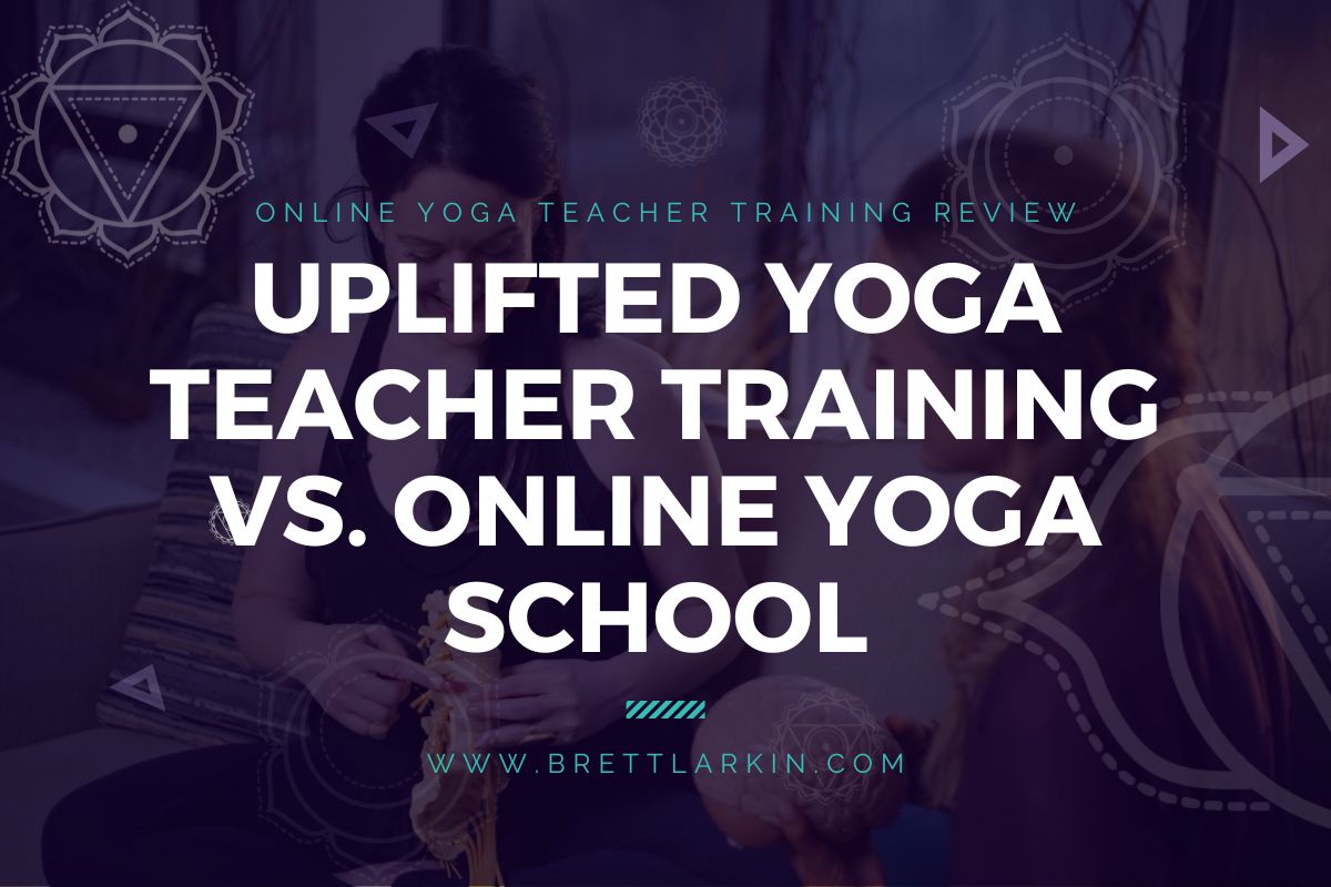 uplifted yoga teacher training vs online yoga school