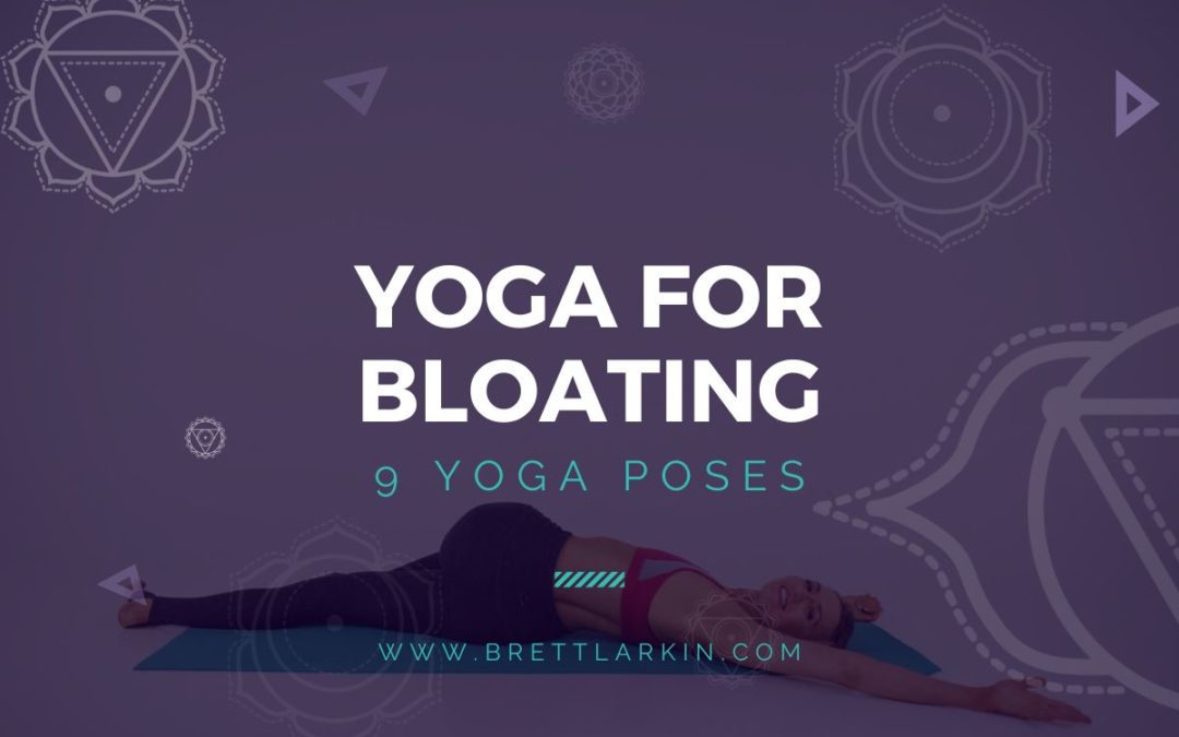 Yoga for Bloating: 9 Yoga Poses for Relief