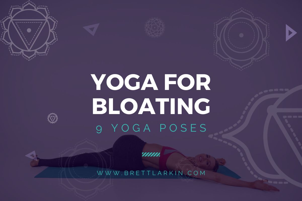 Yoga for Bloating 9 Yoga Poses for Relief