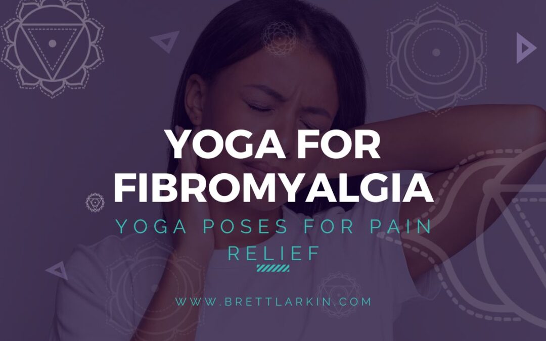 Yoga For Fibromyalgia: A Sequence for Pain Relief