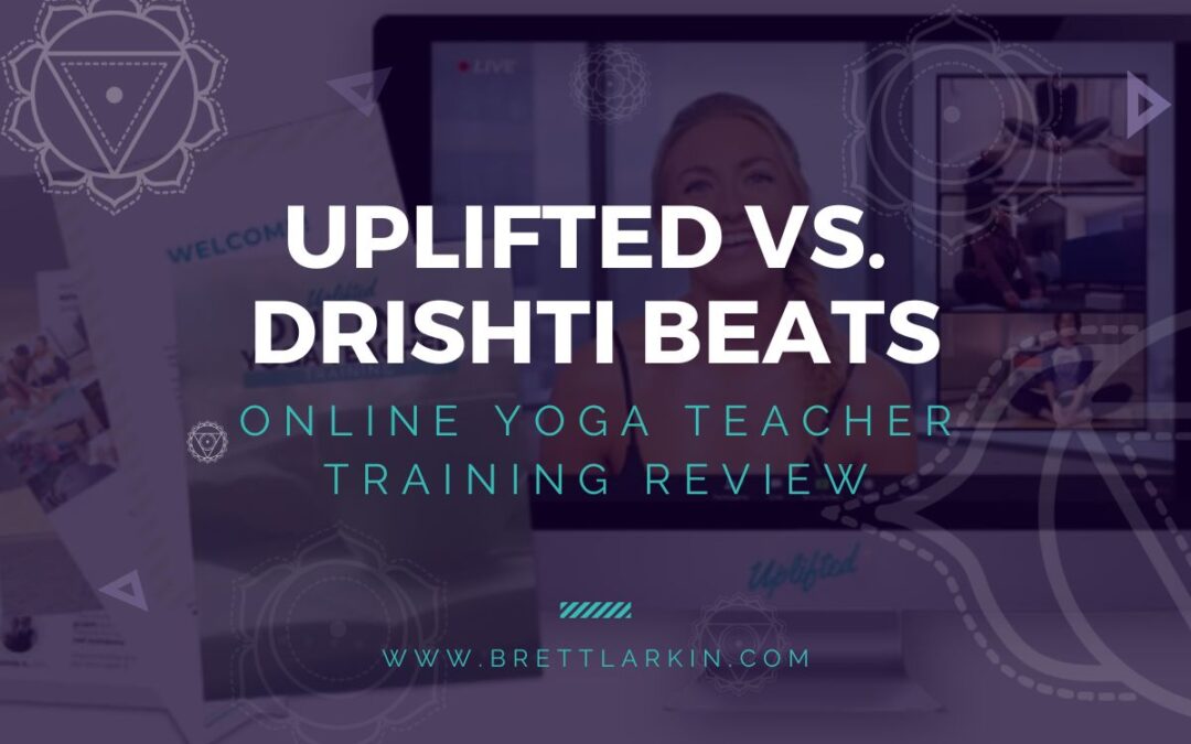 Uplifted Yoga Teacher Training vs Drishti Beats