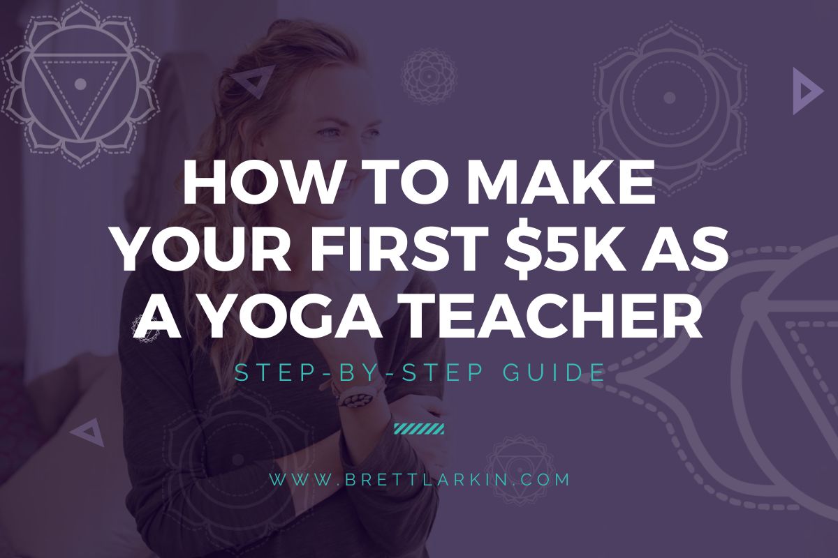 how to make your first $5k as a yoga teacher
