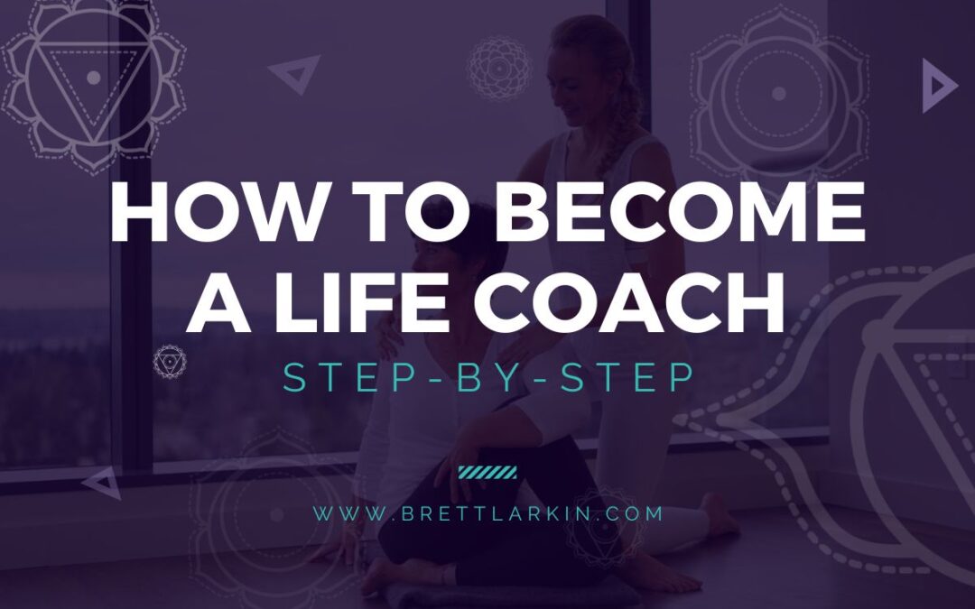 How To Become A Life Coach (For Yoga Teachers)