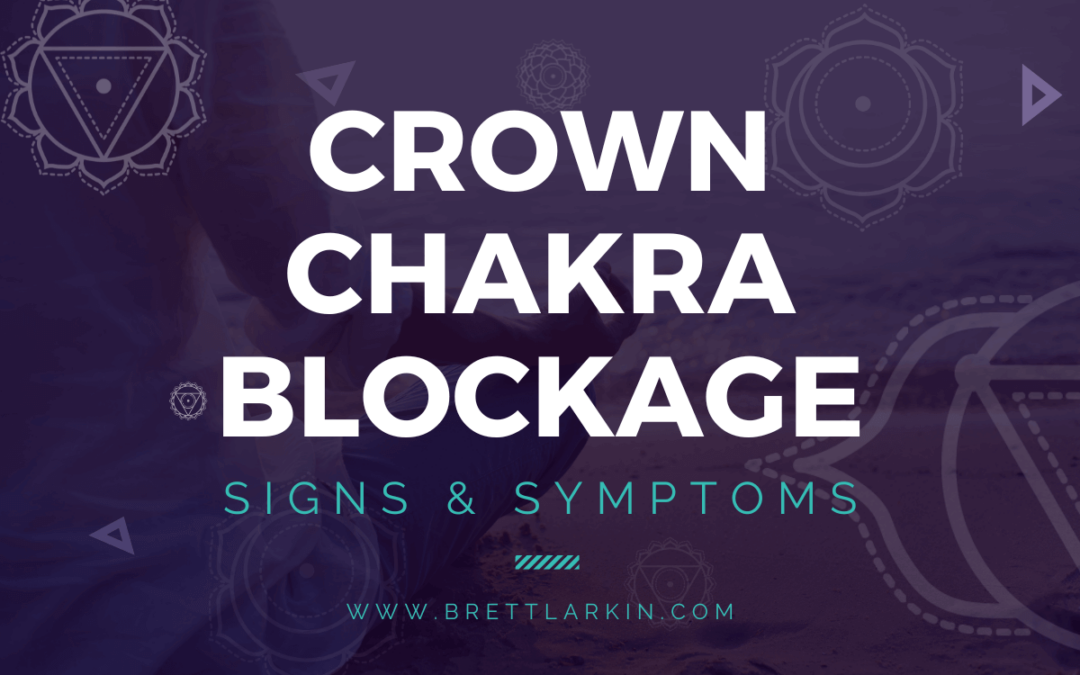 Symptoms Of Blocked Crown Chakra & Healing Techniques