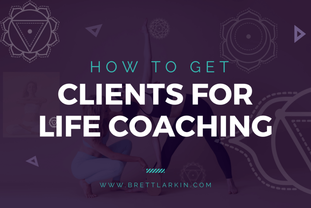 how to get clients for life coaching