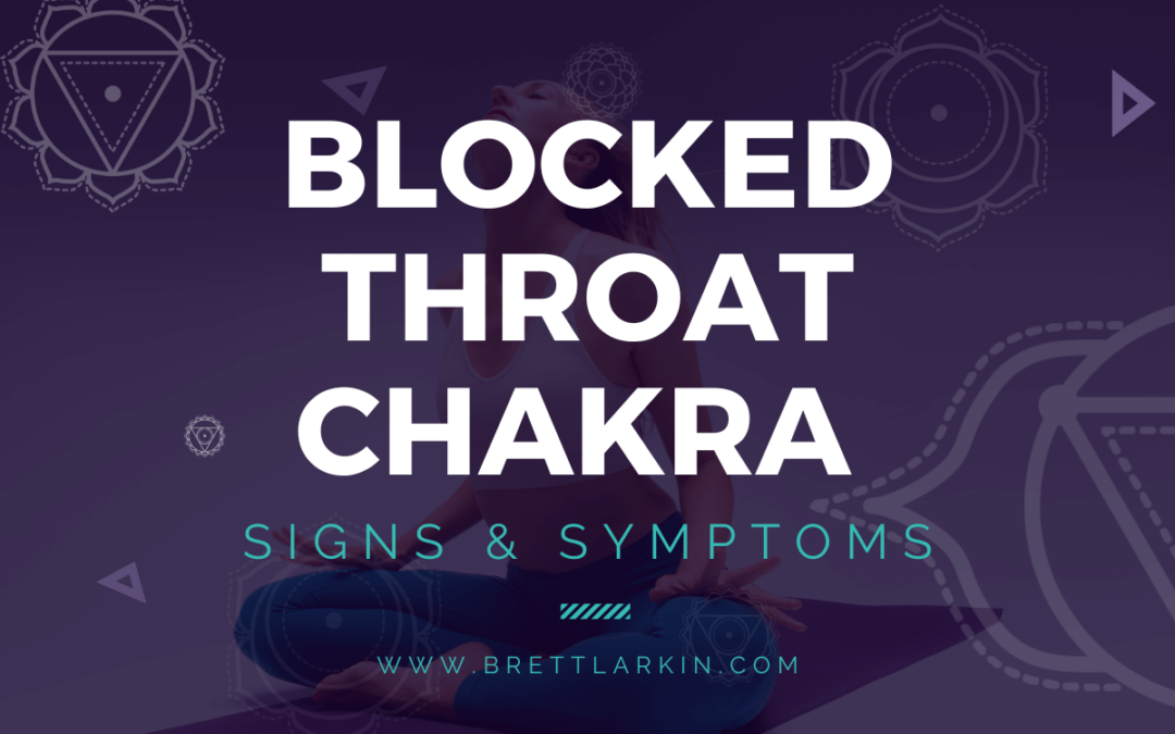 Blocked Throat Chakra Symptoms & Healing Techniques