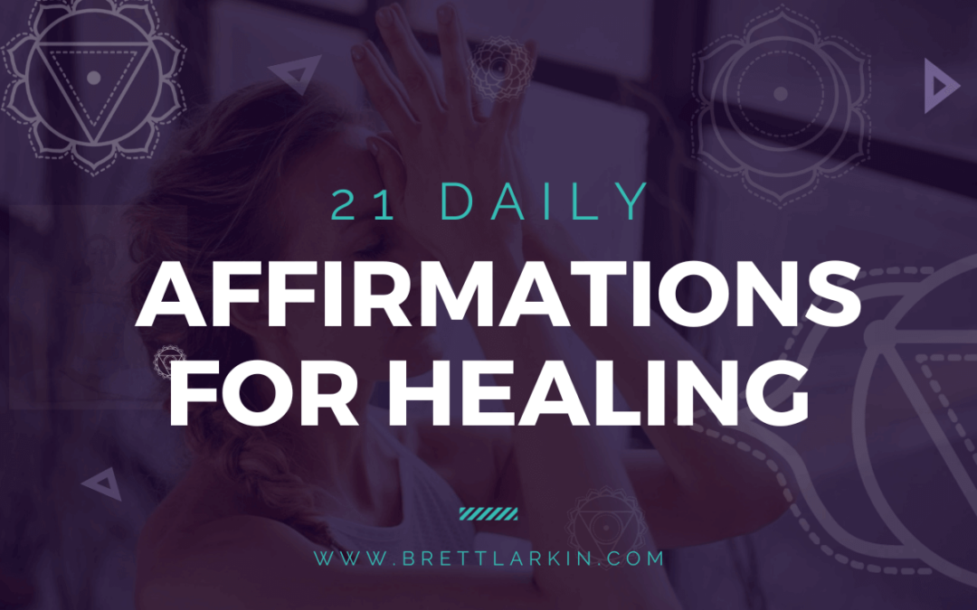 21 Powerful Daily Affirmations For Healing