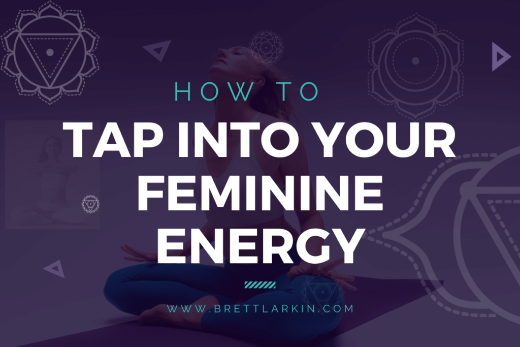 how to tap into your feminine energy