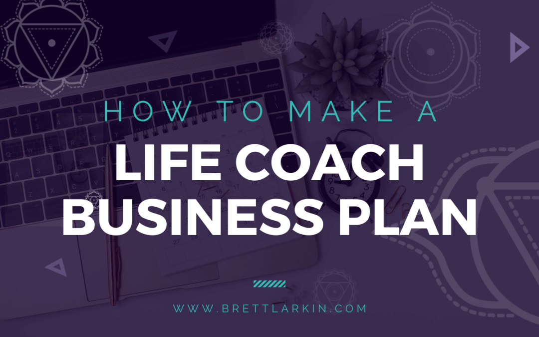How To Make A Life Coach Business Plan (With Template)