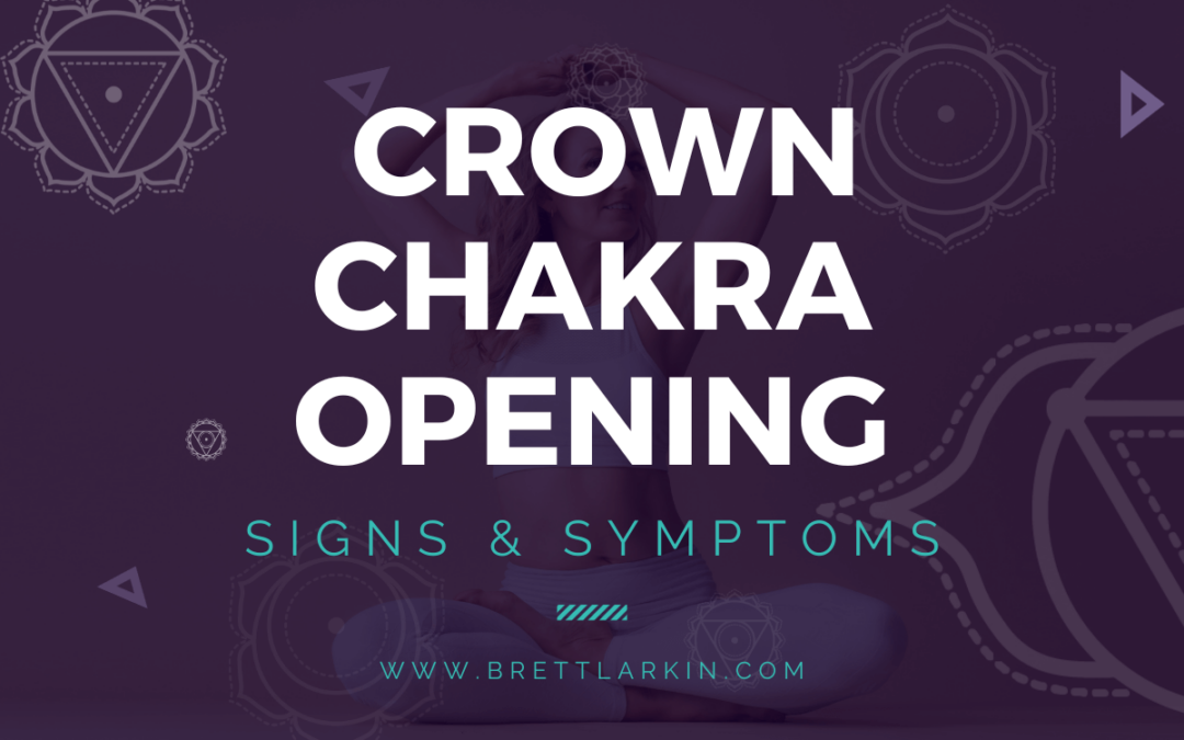 Opening Crown Chakra Symptoms And How To Balance Sahasrara Chakra