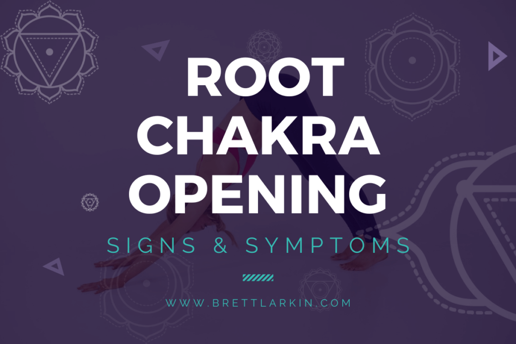 root chakra opening symptoms