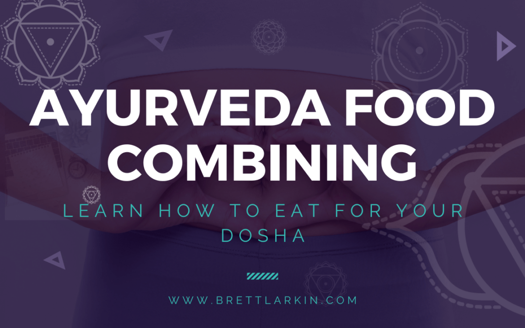 Ayurveda Food Combining: The Key to Balanced Digestion