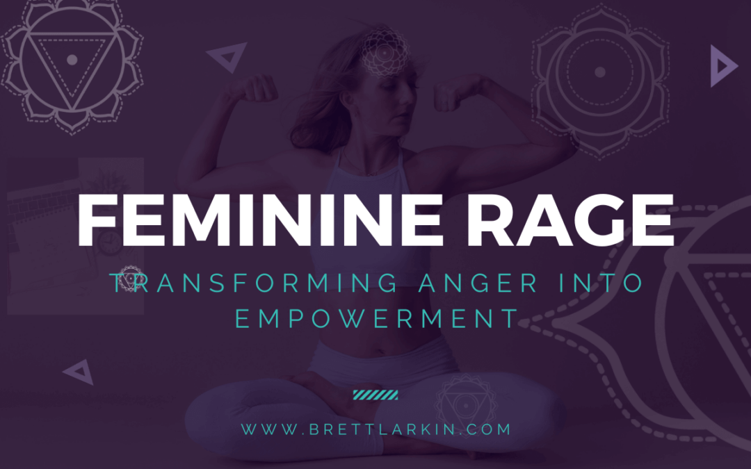 Feminine Rage: Transforming Anger into Empowerment