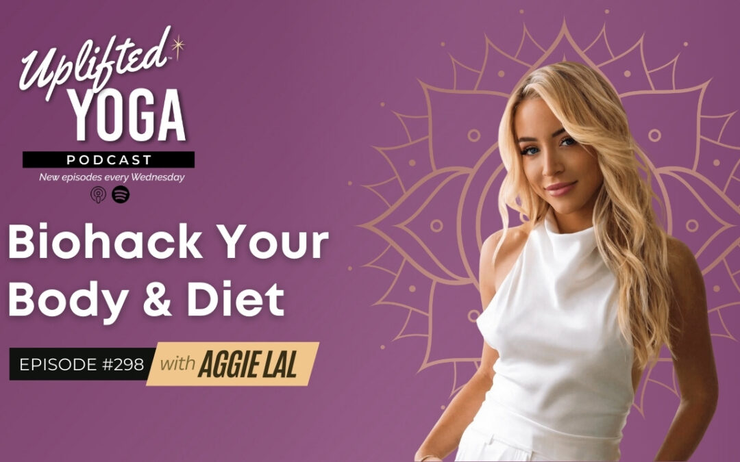 #298 – Biohack Your Body & Diet with Aggie Lal