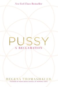 Pussy: A Reclamation