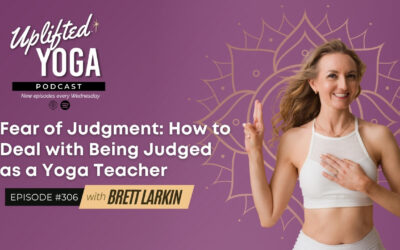 #306 – Fear of Judgment: How to Deal with Being Judged as a Yoga Teacher