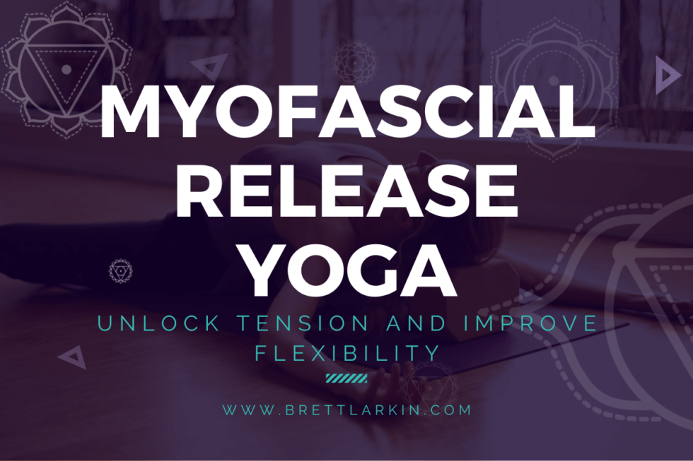 Myofascial Release Yoga Unlock Tension And Improve Flexibility Brett myofascial-release-yoga-unlock-tension-and-improve-flexibility-brett
