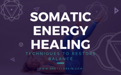 Somatic Energy Healing: Techniques to Realign and Restore Balance