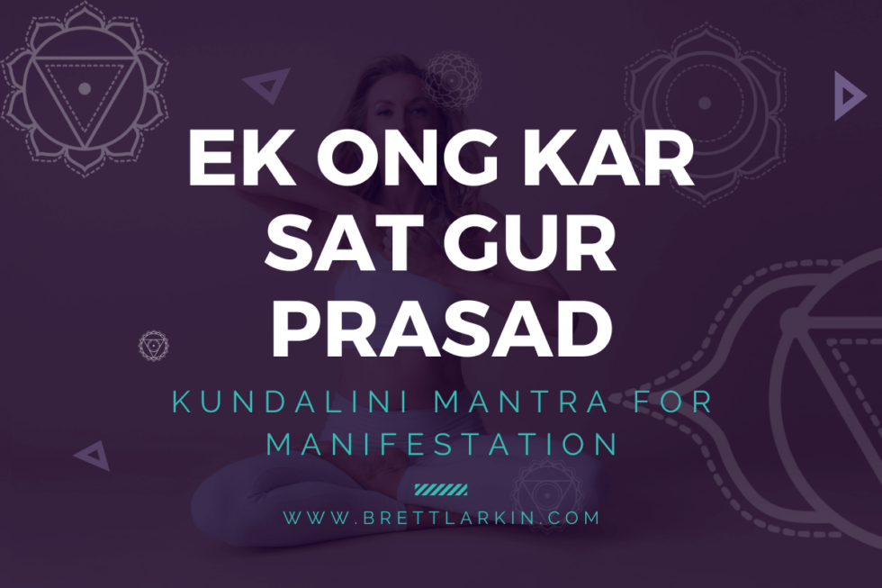 Kundalini Mantra Ek Ong Kar Sat Gur Prasad