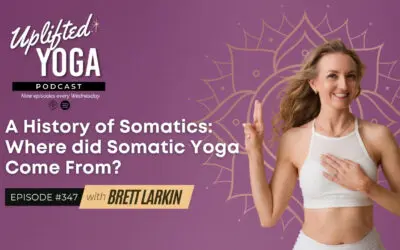 #347 – A History of Somatics: Where did Somatic Yoga Come From?