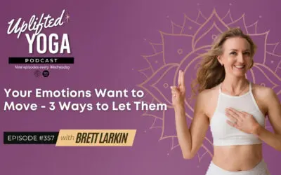 #357 – Your Emotions Want to Move: 3 Ways to Let Them