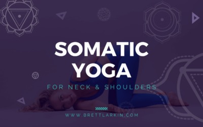 6 Effective Somatic Yoga for Neck and Shoulders