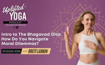 #358 – Intro to The Bhagavad Gita: How Do You Navigate Moral Dilemmas?