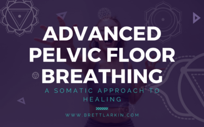 Advanced Pelvic Floor Breathing: A Somatic Approach to Healing