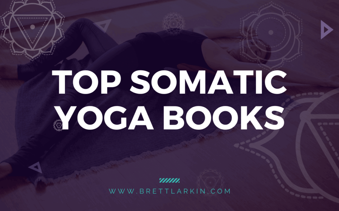 7 Top Somatic Yoga Books to Regulate Your Nervous System