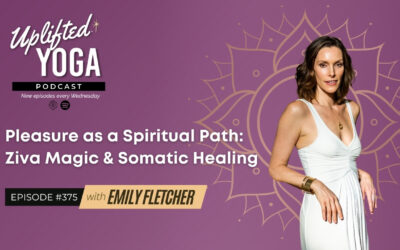 #375 – Pleasure as a Spiritual Path: Ziva Magic & Somatic Healing with Emily Fletcher