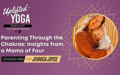 #383 – Parenting Through the Chakras: Insights from a Mama of Four with Jennica Joyce