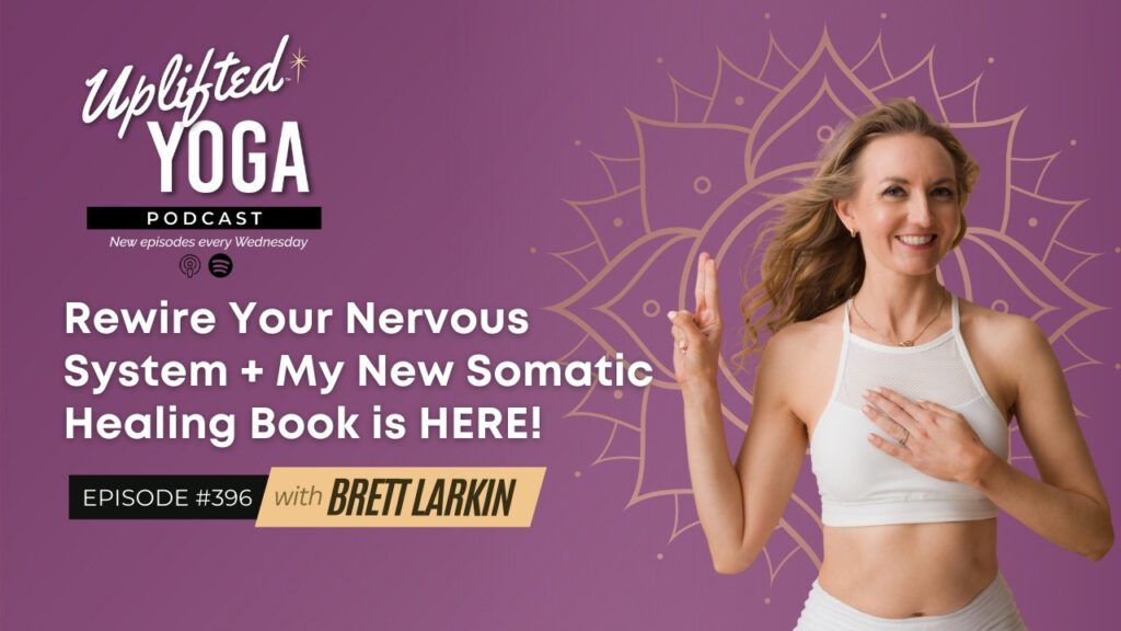 Somatic healing book release podcast episode with Brett Larkin