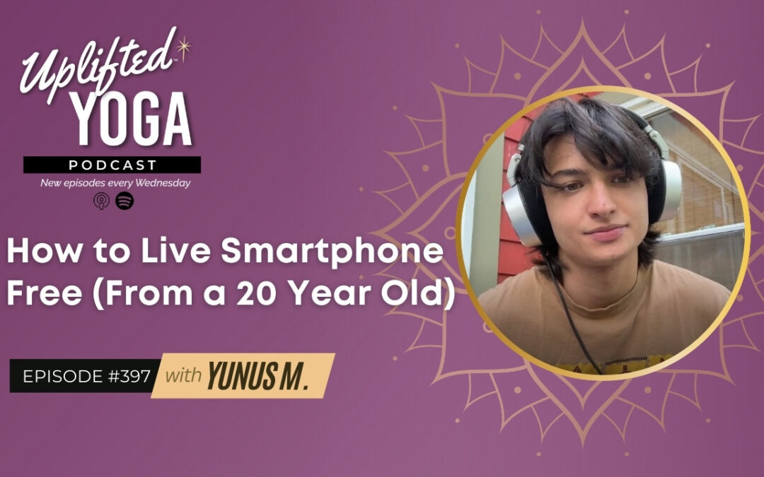 #397 – How to Live Smartphone Free (From a 20 Year Old) with Yunus M.
