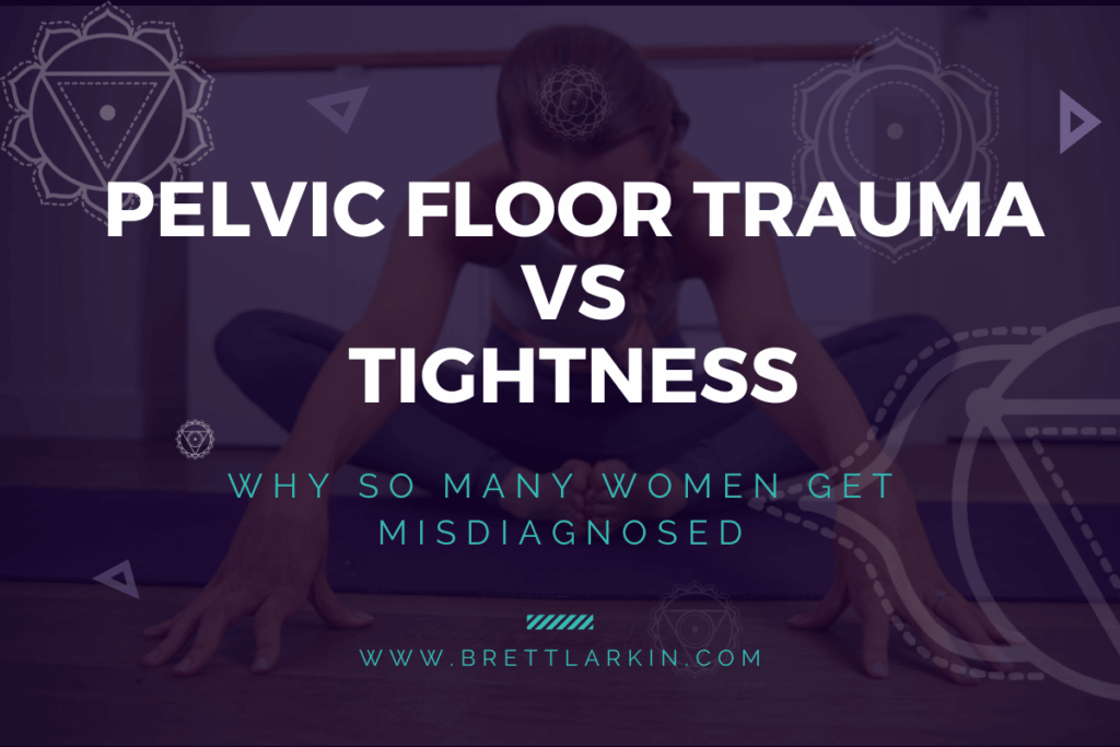 blog post about pelvic floor trauma vs tightness