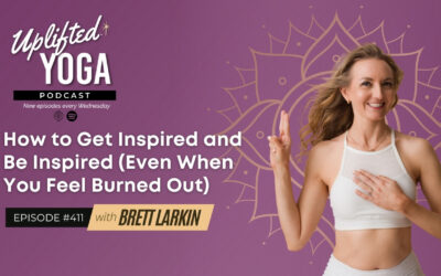 #411 – How to Get Inspired and Be Inspired (Even When You Feel Burned Out)