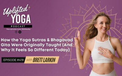 #419 – How the Yoga Sutras & Bhagavad Gita Were Originally Taught (And Why It Feels So Different Today)