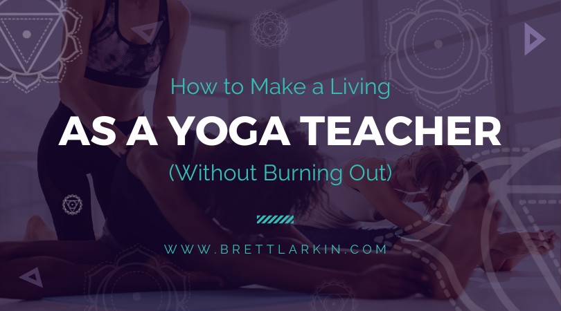 How to Make a Living as a Yoga Teacher (Without Burning Out)